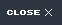 close